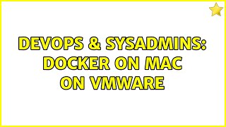 Famous DevOps & SysAdmins: Docker on mac on VMWare Profile