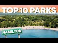 TOP 10 PARKS in Hamilton [&amp; Waterfalls]