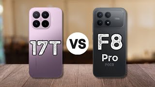 Xiaomi 17T vs POCO F8 Pro | Which Phone Should You Buy in 2026?