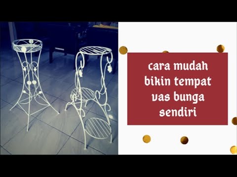 Membuat rak  atau tempat vas bunga minimalis yang  cantik 