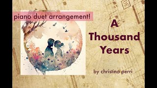 A Thousand Years (Christina Perri)  - original arrangement for piano duet