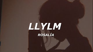 ROSALÍA - LLYLM Letra/Lyrics