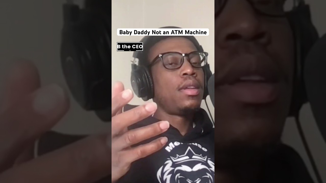 Your Baby Daddy is Not an ATM 🫢
