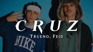 Trueno, Feid - CRUZ (LETRA)