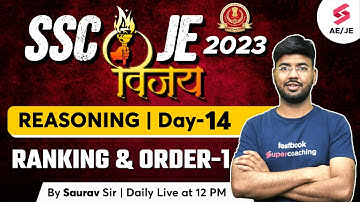 SSC JE 2023 Reasoning Classes | Order and Ranking in Reasoning Tricks | SSC JE 2023 | By Saurav Sir