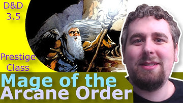 Are Mages of the Arcane Order Any Good in D&D 3.5?