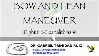 BOW AND LEAN MANEUVER RIGHT HSC CANALITHIASIS