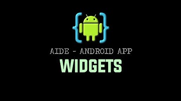 AIDE Tutorial - Android App (Widgets)