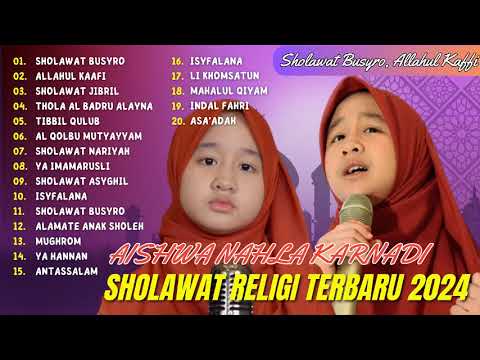 Aishwa Nahla Karnadi - Sholawat Busyro - Allahul Kaafi - Sholawat Jibril | Sholawat 2024