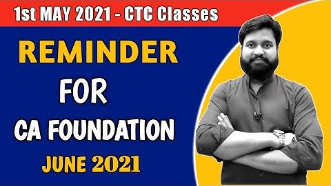 REMINDER 🔥🔥 For CA Foundation June 2021 l CTC Classes