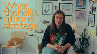 What the hell is a brand strategy: A Quickie