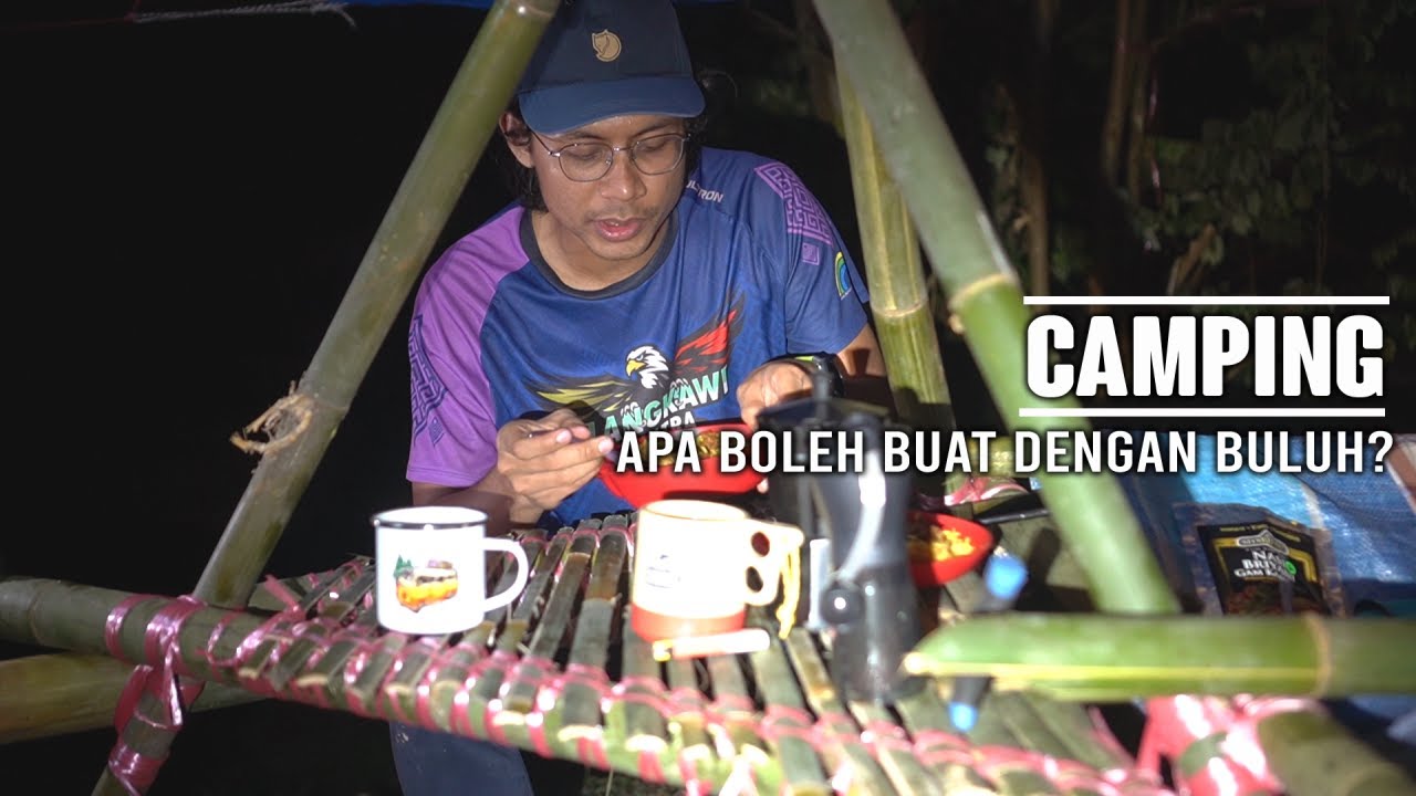 Camping: Apa boleh buat dengan buluh? Katil Buluh?
