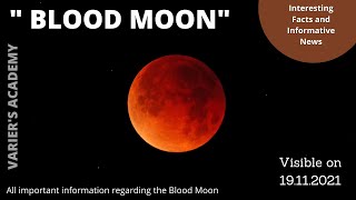 Blood Moon 2021 | Total Lunar Eclipse| Timings , Facts and more| Varier's Academy
