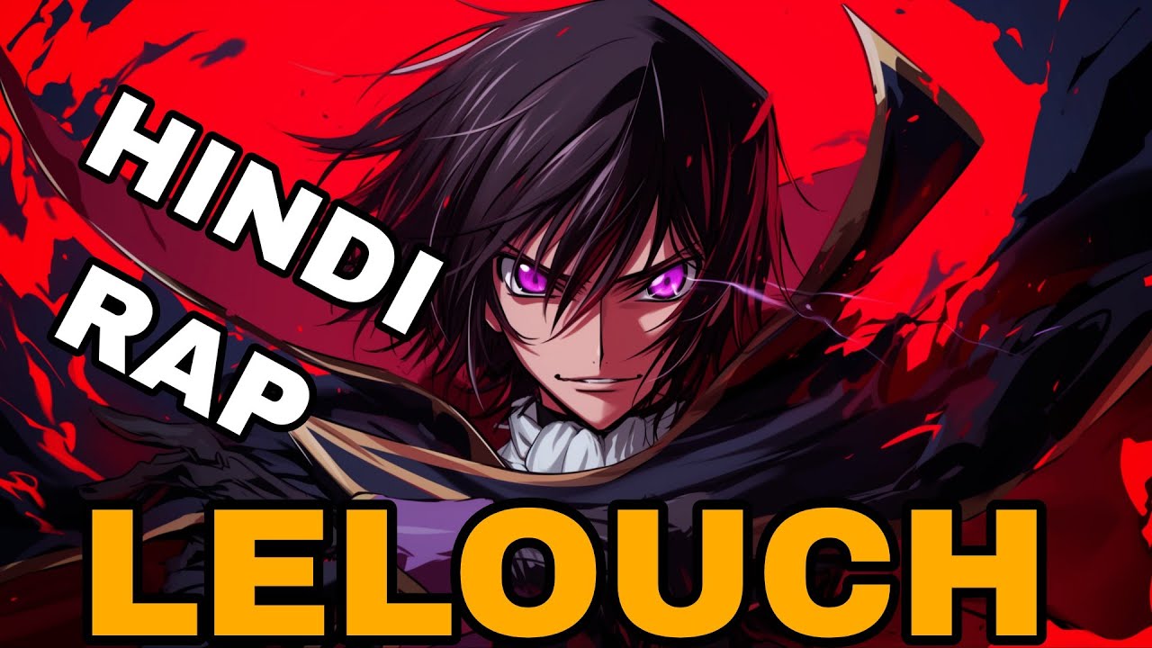 LELOUCH HINDI RAP SONG CODE GEASS ZERO HINDI RAP ( ANIME HINDI RAP SONG) 