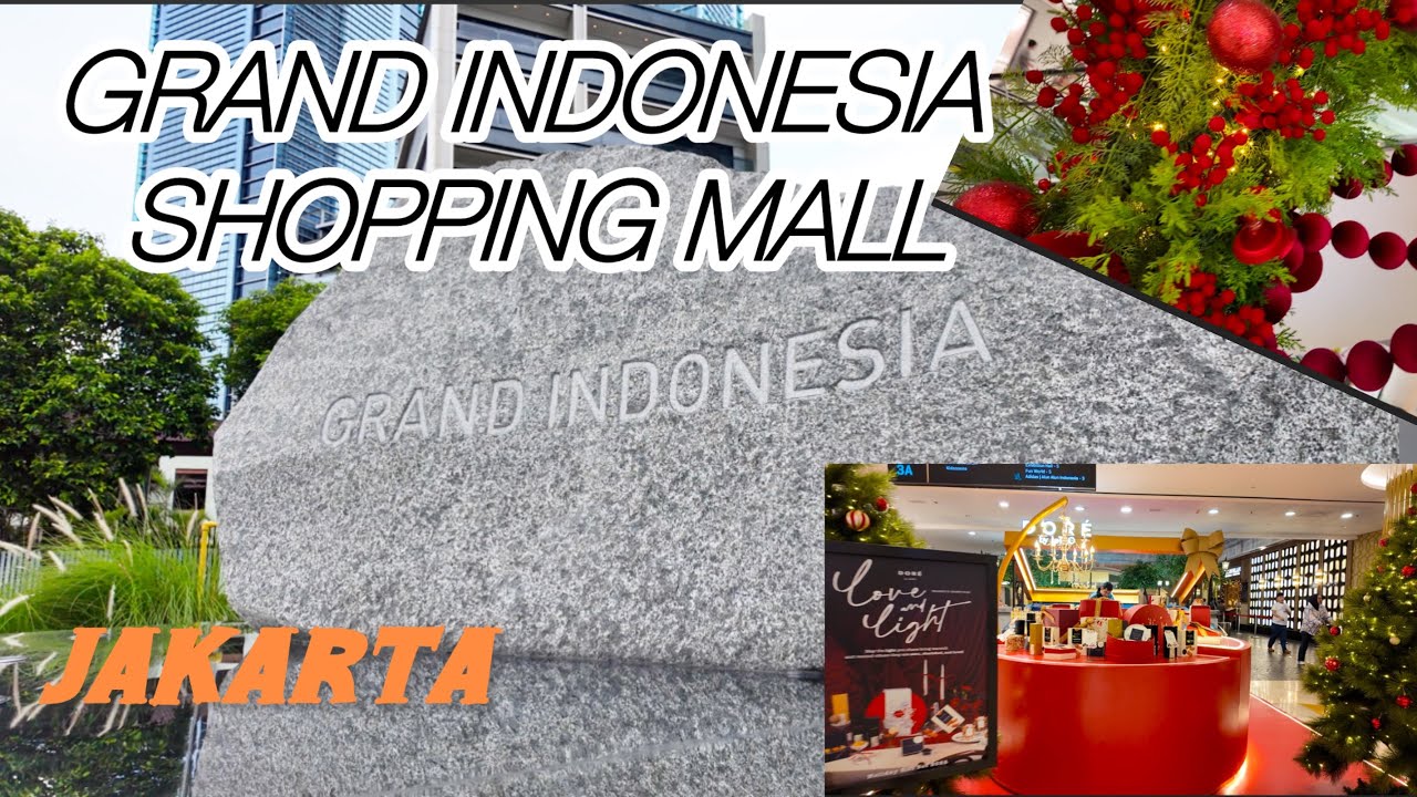 GRAND INDONESIA MALL TOP CHRISTMAS SHOPPING DESTINATION IN JAKARTA.