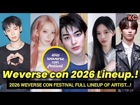 2026 Weverse Con Festival Full Lineup Of Artist