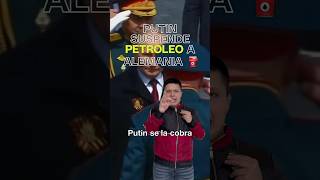 PUTIN SE LA COBRA A LOS ALEMANES!! SUSPENDE EXPORTACIONES DE PETROLEO•#Putin #Rusia #politica #mundo