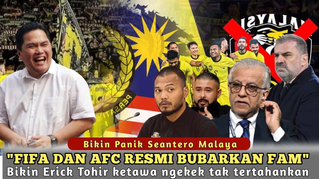 SE MALAYSIA PANIK‼️FIFA & AFC RESMI BUBARKAN FAM MALAYSIA SUDAH BERANI BOHONGI FIFA