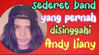 band band yang merekrut || Andy liany sebagai vokalis