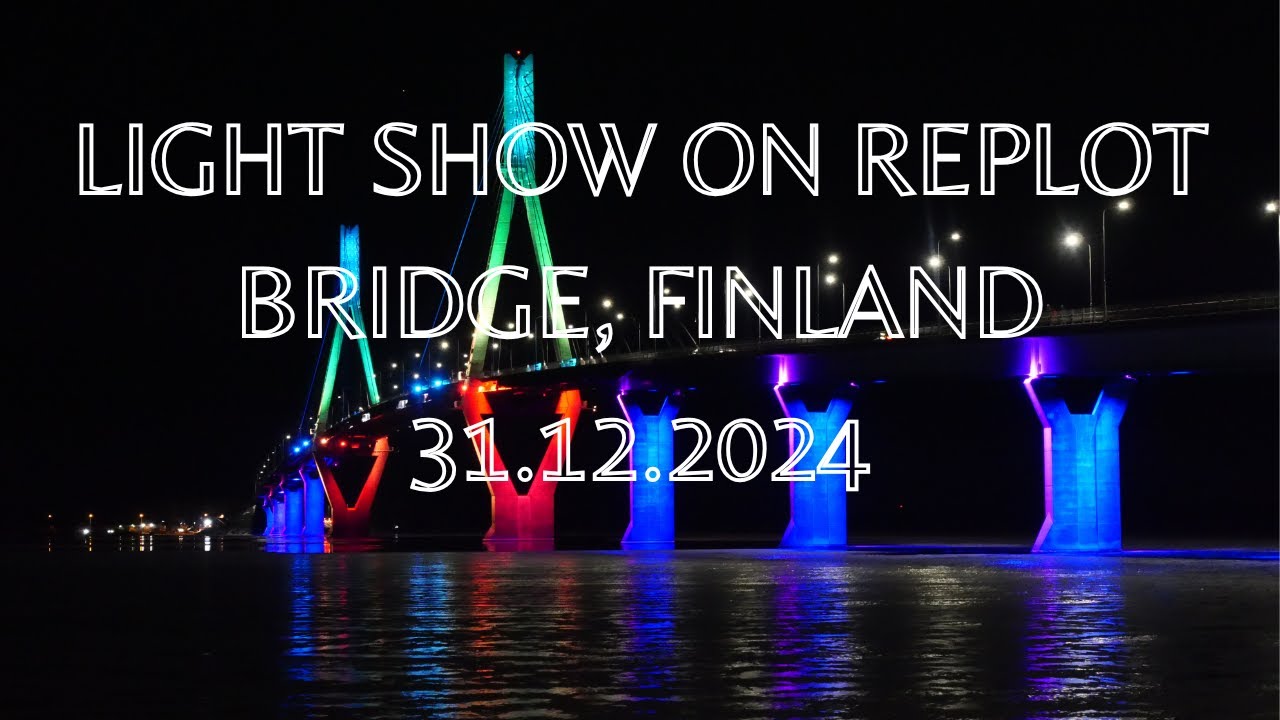 Light show on Replot Bridge, Ostrobothnia, Finland 31.12 2024 - with music | Ljusshow på Replotbron