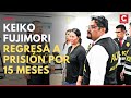 Dictan 15 meses de prisión preventiva contra Keiko Fujimori