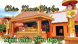 Chùa Khmer Hòa Lục - Trà Vinh || Nét Kiến Trúc Tuyệt Vời || Long La Cà