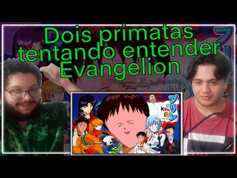React K E ( Em Dupla) Purin explicando evangelion