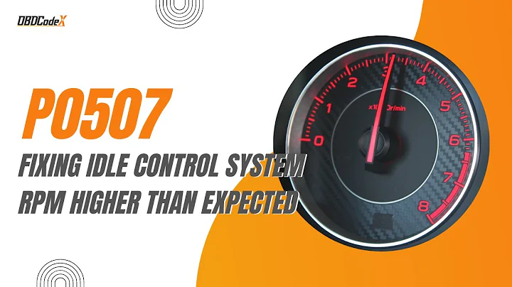 P0507 Code: Tackling High RPM Challenges in the Idle Control System