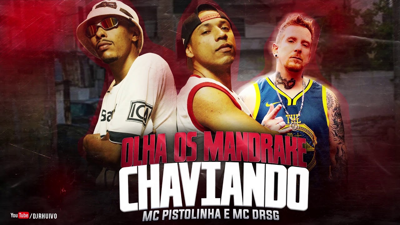 Mc Pistolinha e Mc DRSG - Olha Os Mandrake Chaviando  [Áudio Oficial] Prod. DJ Rhuivo.