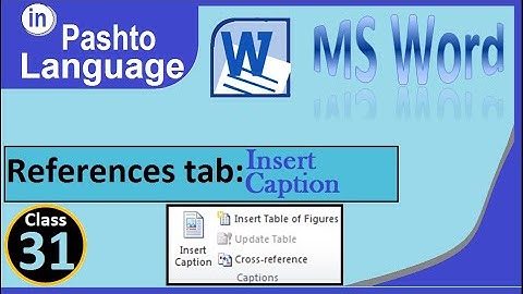 ms word References tab Caption tab in pashto | winword references tab in pashto caption group