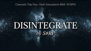 S#RP - DISINTEGRATE (Official Audio)