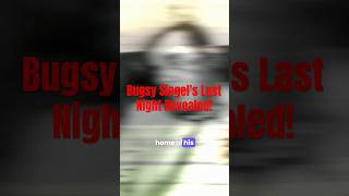 Bugsy Siegels Last Night Revealed