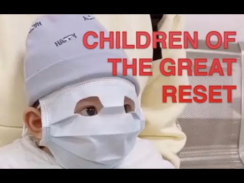CHILDREN OF THE GREAT RESET