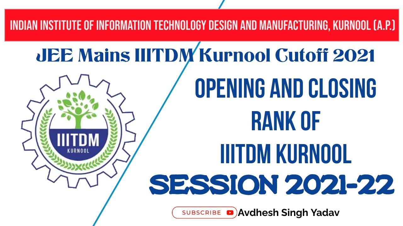 IIITDM Kurnool | JEE Main 2021| Cutoff for IIITDM Kurnool | IIITDM Kurnool Opening Closing Rank