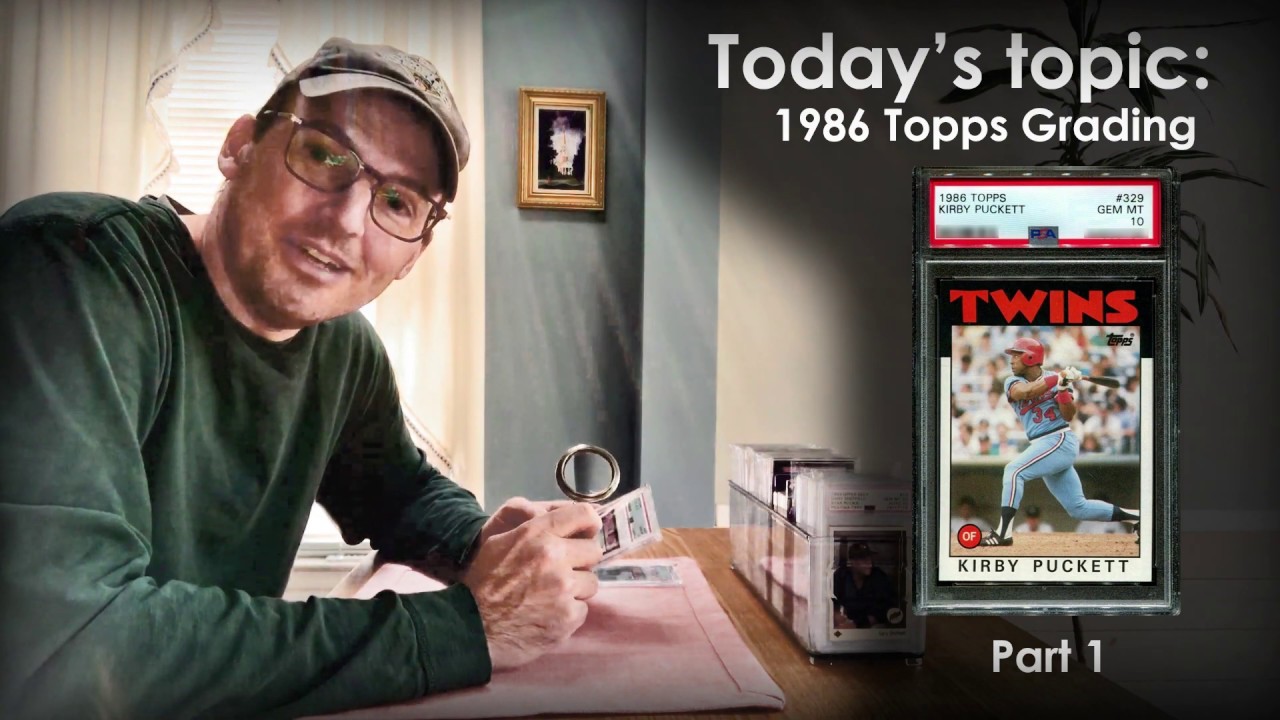 1986 Topps PSA Grading Part 1 - "Corners, Edges, & Ink" with Everett Hall