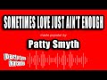 Patty Smyth Sometimes Love Just Ain T Enough Karaoke Version 