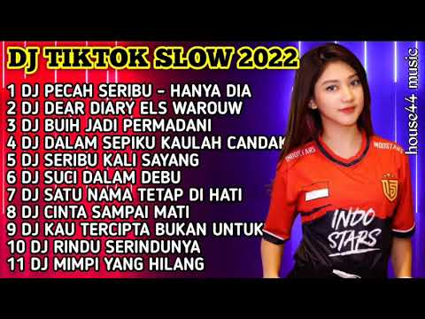 DJ TIKTOK SLOW 2022 FULL BASS • DJ PECAH SERIBU X HANYA DIA • DJ DALAM SEPIKU KAULAH CANDAKU