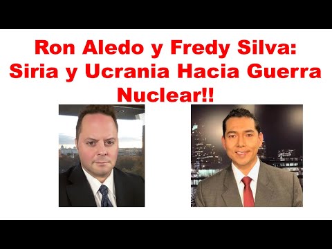 Ron Aledo y Fredy Silva: Siria y Ucrania Amenaza de GUERRA NUCLEAR!!