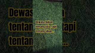 Dewasa bukan tentang usia, tapi tentang sikap... #kutipanmotivasi #nasehatidiri #katakatabijak