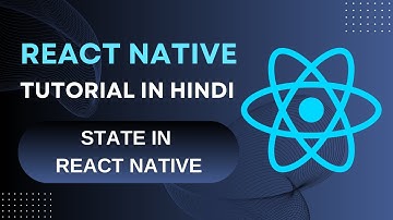 How to use State in React Native? | State In React Native Tutorial In Hindi
