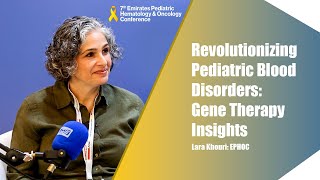 Revolutionizing Pediatric Blood Disorders Gene Therapy Insights Lara Khouri Ephoc