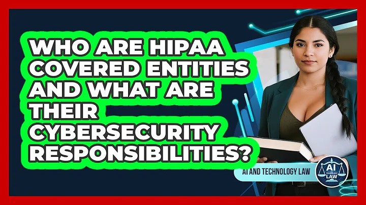 Who Are HIPAA Covered Entities And What Are Their Cybersecurity Responsibilities?