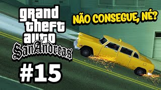 GTA San Andreas #15: TROLLANDO OS MORADORES DA CIDADE!