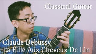 Claude Debussy - La Fille Aux Cheveux De Lin (Girl With the Flaxen Hair) - Classical Guitar