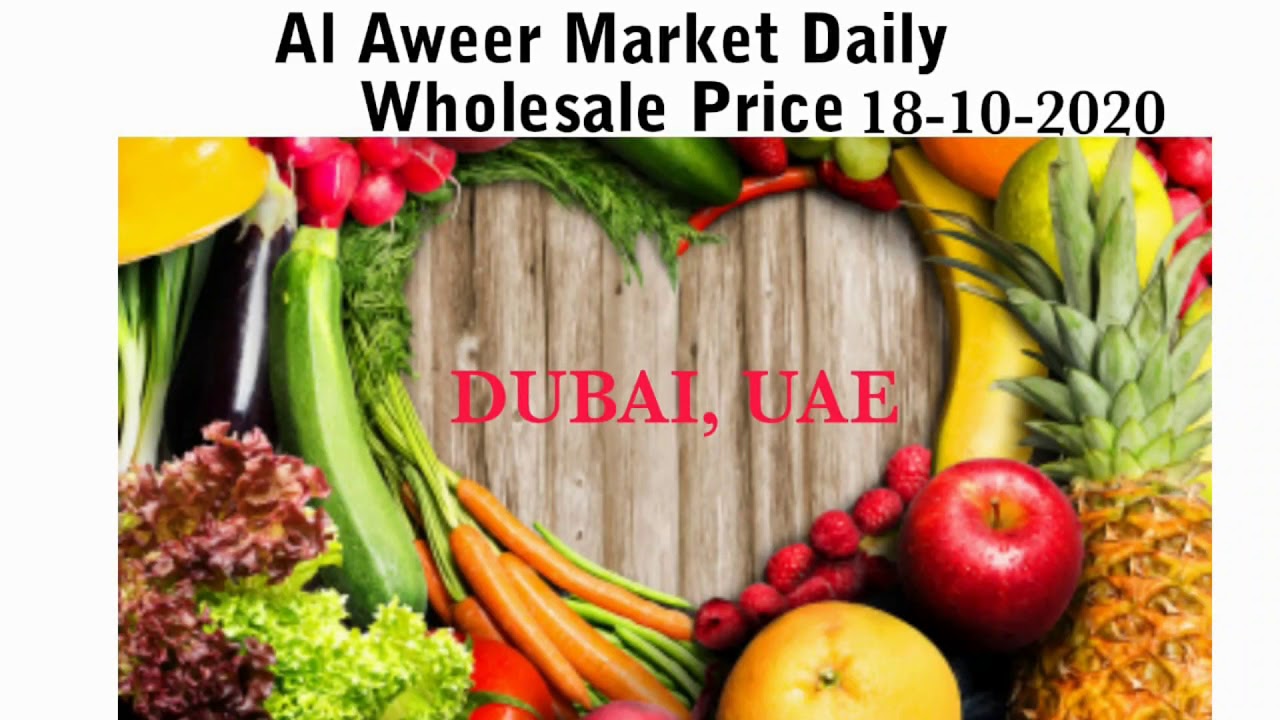 AL AWEER MARKET DUBAI WHOLESALE PRICE 18102020 EASTERN FARMS LLC