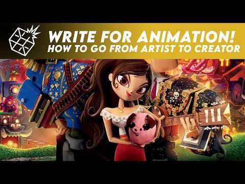Write for Animation! How to Go From Artist to Creator