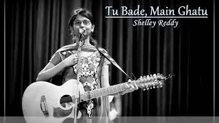 Tu Bade, Main Ghatu  Shelley Reddy Gospeltrack18