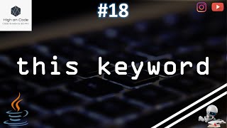Famous 18 | 'this' Keyword in JAVA | Why we use it? Profile