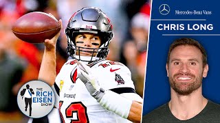 Chris Long: Tom Brady Can’t Retire after a Disappointing '22 Season with Bucs | The Rich Eisen Show
