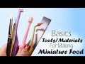 Basics; Tools & Materials For Making Realistic Miniature Food // SugarCharmShop